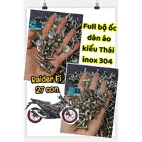 Full bộ ốc dàn áo dành cho xe Raider Fi 27Con ốc inox 304 mẫu Thái siêu sáng
