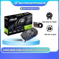 [FULLVAT] CARD MÀN HÌNH ASUS PH-GT1030-O2G (2GB GDDR5, 64-BIT, DVI+HDMI)