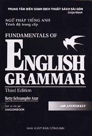 Fundamentals Of English Grammar - Ngữ Pháp Tiếng Anh Trình Độ Trung Cấp