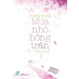 Mưa nhỏ hồng trần (T1) - Trang Trang