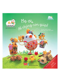 Gà Mẹ Cục Tác Và Đàn Con Lông Vàng - Mẹ Ơi, Để Chúng Con Giúp!