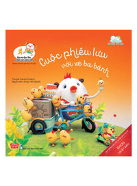 Gà Mẹ Cục Tác Và Đàn Con Lông Vàng - Cuộc Phiêu Lưu Với Xe Ba Bánh