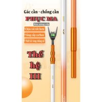 Gác cần câu - MC PHỤC MA Thế hệ 3 Siêu Cứng khỏe