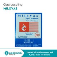 Gạc Vaseline(Gạc Vaseline Milopha 201)