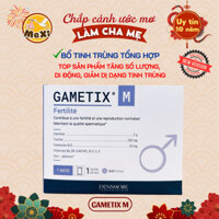 Gametix M - vitamin tổng hợp, tăng chất lượng tinh trùng, tăng cường sinh lý nam giới