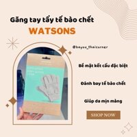 Găng tay tẩy tế bào chết Watsons