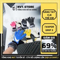 Găng tay thủ môn trẻ em Nike Vapor Grip 3 cao cấp, găng bắt gôn dính bóng siêu tốt - NVT.store.vn