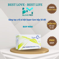 Găng Tay Y Tế chính hãng 100% Super Care Latex Powdered Examination Gloves Có Bột