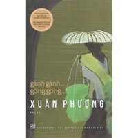 Ganh Ganh...Gông Gông Hôi ky - Xuân Phương