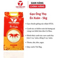 Gạo ST24 (gạo Én Xuân) – thương hiệu Gạo Ông Thọ - Cơm mềm, dẻo, dai, ngọt, thơm – Túi ép 4 biên 5KG