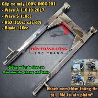 Gấp xe máy xe Wave A 110 (dùng chung: Wave S 110, RSX 110 và Blade 110) , INOX 201 loại hộp, dày 2ly, hiệu ứng ánh gương