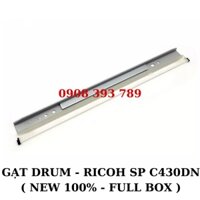 Gạt Drum Máy In Laser Màu A4 Ricoh Sp C430dn / C431dn / C440dn . Gạt Drum Ricoh C430dn / Gạt Drum Ricoh C440dn