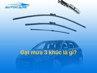 Gạt mưa 3 khúc là gì? Ưu nhược điểm và cách chọn loại tốt nhất