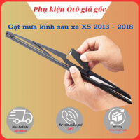 Gạt mưa sau xe, gạt mưa kính hậu xe BMW X5 2007- 2011, 2013- 2018, gạt mềm silicon, chuẩn theo xe
