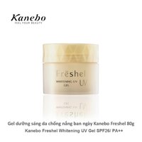 Gel dưỡng sáng da chống nắng ban ngày 5in1 Kanebo Freshel Whitening UV Gel SPF26 PA++: