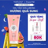 Gel tắm Wellbeing hương quả sung Roger&Gallet Fleur de Figuier 200ml