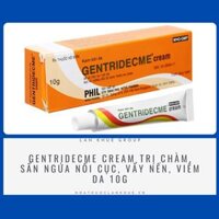 GENTRIDECME CREAM TRỊ CHÀM, SẨN NGỨA NỔI CỤC, VẨY NẾN, VIÊM DA 10G