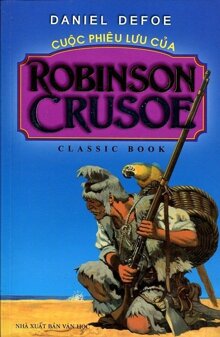 Cuộc phiêu lưu của Robinson Crusoe  – Daniel Defoe