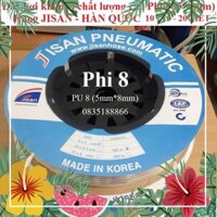 gh Ống hơi khí nén cao cấp JISAN- HÀN QUỐC Chính Hãng PHI 8 (BÁN LẺ 10 - 15 - 20 mét)