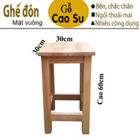 GHẾ ĐÔN MẶT VUÔNG 30x30x60CM BẰNG GỖ, GHẾ GỖ VUÔNG CAO 60CM, ĐÔN VUÔNG CAO 60CM