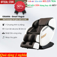 Ghế massage toàn thân OGAWA Smart Vogue Prime Massage Chair xịn bằng ghế showrom 100tr