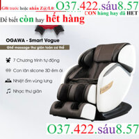 Ghế massage toàn thân OGAWA Smart Vogue Prime Massage Chair xịn bằng ghế showrom 100tr a
