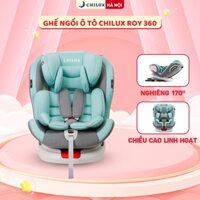 Ghế ngồi ô tô cho bé CHILUX ROY 360 NEW - An toàn, thông minh, đồng hành cùng bé trên mọi nẻo đường