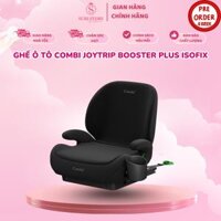 Ghế ô tô Combi Joytrip Booster Plus Isofix (Pre order 4 week)