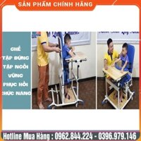 GHẾ TẬP ĐỨNG CHO TRẺ BẠI NÃO VÀ NGƯỜI TAI BIẾN MẠCH MÁU NÃO