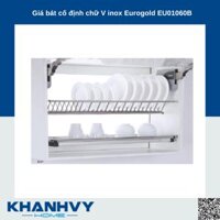 Giá bát cố định chữ V inox Eurogold EU01060B