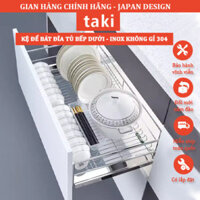 Giá Bát Tủ Bếp Dưới TAKI CAO CẤP, Kệ Chén Tủ Bếp - INOX 304 - Ray Âm Giảm Chấn - Bảo Hành Vĩnh Viễn - Có Thợ Lắp