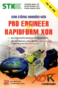 Gia Công Khuôn Với Pro Engineer &amp; Rapidform Xor