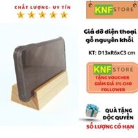 Giá đế đỡ điện thoại bằng gỗ tự nhiên nguyên khối,sơn PU chống ẩm mốc,hàng handmade xuất khẩu