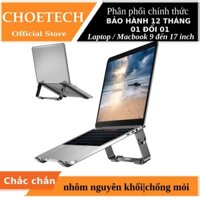 Giá đỡ Aluminum hiệu CHOETECH H033 cho Laptop 9 inch đến 17 inch giúp tản nhiệt thiết kế nhôm nguyên khối