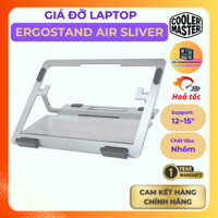 Giá đỡ laptop Cooler Master ERGOSTAND AIR SLIVER |Giá đỡ công thái học|Nhôm|BH 1năm|Hàng chính hãng