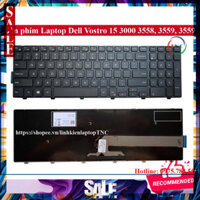 G͎I͎Á͎ ͎G͎Ố͎C͎ ✡️ Bàn phím Laptop Dell Vostro 15 3000 3558 3559 3559 3567 3568 3541 3546 5558 5559 chất lượng cao - nhập
