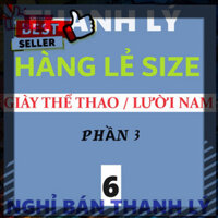 GIÁ GỐC ( THANH LÝ HÀNG LẺ SIZE - số 6 ) Giày thể thao sneaker , giày lười slipon NAM mới đẹp còn ít lẻ size các mã