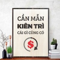 [Giá Gốc] Tranh Tạo Động Lực TBIG060 trang trí tường phòng họp cao cấp "cần mẫn kiên trì cái gì cũng có"