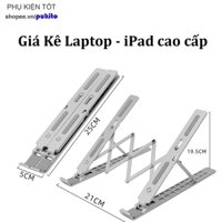 Giá Kê Laptop Ipad Macbook Cao Cấp Bằng Nhôm Tản Nhiệt Điểu Chỉnh Độ Cao Chống Mỏi Cổ Dễ Gấp Gọn IPad Laptop Stand