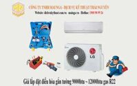 Giá lắp đặt điều hòa gắn tường 9000btu, 12000btu gas r22