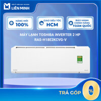 [GIÁ MÁY] RAS-H18E2KCVG-V - Máy Lạnh Toshiba Inverter 2 HP - Bảo Hành Chính Hãng