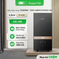[GIÁ MÁY] TWH-45EMCPVN(S)-CB / TWH-45EMCPVN(K)-CB / TWH-45EMC1PVN(K)-KB Máy nước nóng Toshiba Có Bơm