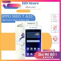 GIÁ RẺ SỐ 1 Điện thoai Oppo Neo 7 A33 - 2 sim 4G LTE , 16Gb màn hình 5 Inh Full HD - like new 99% GIÁ RẺ SỐ 1