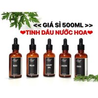 [Giá Sỉ 0,5L] Tinh Dầu Nước Hoa Cao Cấp