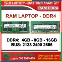 GIÁ SIÊU RẺ Ram Laptop DDR4 4GB 8GB 16GB Bus 2133/2400/2666 (Samsung/ Hynix / MT/ Kingston Hàng zin theo máy 100% Bảo Hà