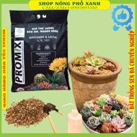 Giá Thể PROMIX đất Trồng Sen Đá, Xương Rồng, Cây Mọng Nước- Trộn sẵn (14Lit)