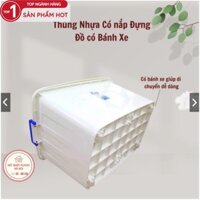 [GIÁ TỐT] COMBO 5 Thùng nhựa có nắp đựng đồ có bánh xe .thùng nhựa chữa nhật có bánh xe,thùng nhựa đựng quần áo ,bát đũa