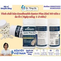 [Giá tốt] Tinh chất hàu Goodhealth Oyster Plus ZinC 60 viên của Úc Giúp tăng cường sức khỏe, tăng khả năng thị thai