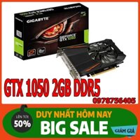 Giá tốt VGA CARD Màn Hình GTX 1050 2Gb/ DDR5/ 128Bit Đồ Họa - Chiến Game 3D Giao nhanh cẩn thận
