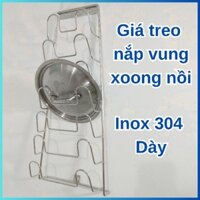 Giá treo nắp vung xoong nồi Inox 304 loại dày nhiều kích thước - Hàng Việt Nam